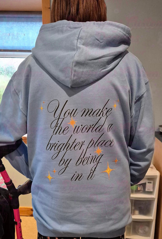 You make the world brighter