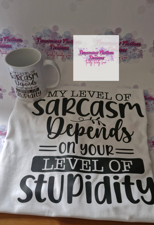 Level of Sarcasm T-Shirt